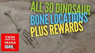 RDR2: All 30 Dinosaur Bone Locations and Rewards - Red Dead Redemption 2