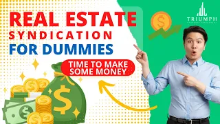 Real Estate Syndication Investments for Dummies: The Basics - Triumph Property Management