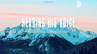 4 HOURS // HEARING HIS VOICE // INSTRUMENTAL SOAKING WORSHIP // SOAKING INTO HEAVENLY SOUNDS