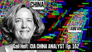Former China Analyst at the CIA | Gail Helt | Ep. 162