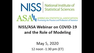NISS/ASA Webinar on COVID-19 and the Role of Modeling