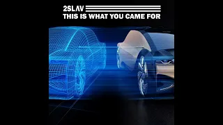 2SLAV - This Is What You Came For (Extended Mix)