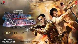 Bade Miyan Chote Miyan | Trailer | AkshayKumar | TigerShroff | Sara A Khan | Vashu & Jackky Bhagnani