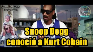 Snoop Dogg conoció a Kurt Cobain - Subtitulado al español