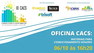 Oficina CACS: Materiais para condicionamento sonoro - SOBRAC