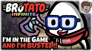 I'm in the Game, and I'm BUSTED!! | Infinite Character | Brotato: Modded