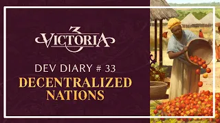 Victoria 3 - Dev Diary #33 - Decentralized Nations