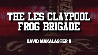 The Les Claypool Frog Brigade - David Makalaster II (letra en español)