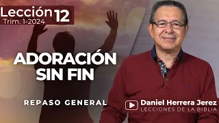 DANIEL HERRERA - LECCIÓN ESCUELA SABÁTICA - INTRODUCCIÓN 12- TRIMESTRE 1-2024