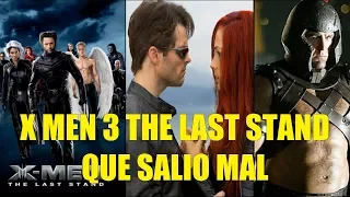 X-Men 3 The Last Stand Que Salio Mal y Curiosidades