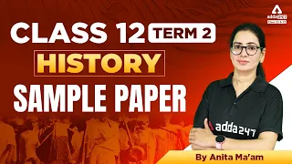 Class 12 History Term 2 Sample Paper | Term 2 Class 12 History Sample Paper Solution