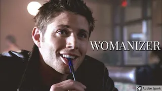 Dean Winchester || Womanizer