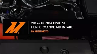 2017-2020 Honda Civic SI Performance Air Intake Installation Guide by Mishimoto