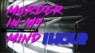 KORDHELL – MURDER IN MY MIND | Asphalt Remix | 1 Hour