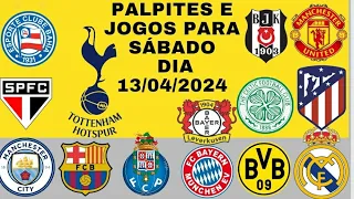 PALPITES DE FUTEBOL PARA HOJE SÁBADO DIA 13/04/2024 + BILHETES PRONTOS (CAMPEONATO BRASILEIRO).