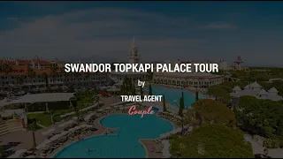 Swandor Topkapi Palace Full Hotel Tour