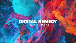 Digital Remedy - On My Mind