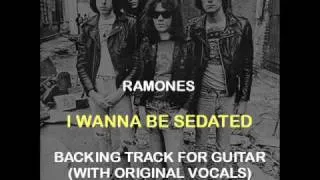 Ramones - I Wanna Be Sedated (Backing Track For Guitar With Original Vocals)