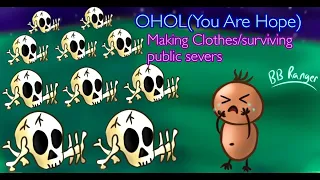 OHOL(You Are Hope) Full Stream Tutorial 3: Making Basic Clothes/Public play