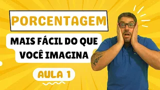 Porcentagem: Aprenda de uma vez por todas! - Aula 1