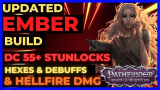 PF: WOTR ENHANCED - EMBER Build - DC55+ STUNLOCKS, HELLFIRE SPAM & HEXES Buff/Debuffs!