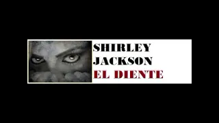 SHIRLEY JACKSON: EL DIENTE