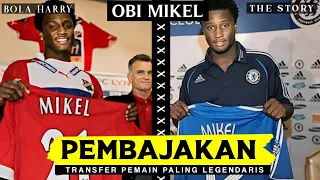 PEMBAJAKAN TRANSFER PALING LEGENDARIS: OBI MIKEL | BOLA HARRY