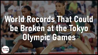 Which World Records Could Potentially be Broken at the 2021 Olympic Games in Tokyo Japan?