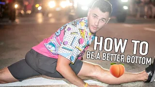 How to BE A BETTER BOTTOM | The Fiber Edition