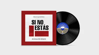 Iñigo Quintero - Si No Estás (Bovalon Remix)