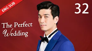 ENG SUB【The Perfect Wedding 風光大嫁】EP32 | Starring: Dennis Oh, Jiang Mengjie