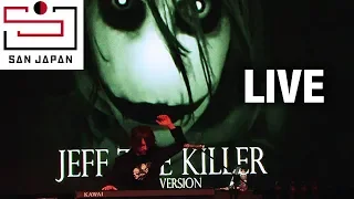 JEFF THE KILLER Theme (Live at San Japan XI) Sweet Dreams Are Made Of Screams