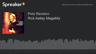 Rick Astley MegaMix (part 3 of 4)