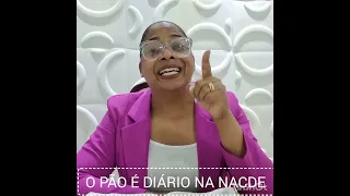 O PÃO É DIÁRIO NA NACDE