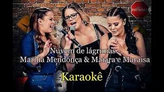 KARAOKÊ COM LETRA (NUVEM DE LÁGRIMAS - MARÍLIA MENDONÇA & MAIARA E MARAISA)