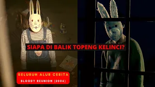 BALAS DENDAM SADIS DI ACARA REUNI - Seluruh Alur Cerita Film BLOODY REUNION (2006)