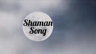 Песня шамана//Shaman song