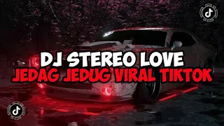 DJ STEREO LOVE X LUMPUHKANLAH INGATANKU JEDAG JEDUG MENGKANE VIRAL TIKTOK