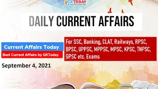 Current Affairs Today : September 4, 2021 by GK Today