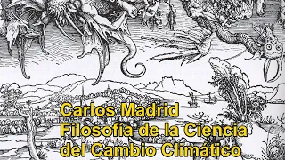 Carlos Madrid - Filosofía de la Ciencia del Cambio Climático - EFO264