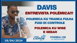 DAVIS num entrevista SUPER POLÉMICA - PODBEM #28