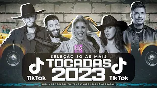 SÓ AS MAIS TOCADAS TIK TOK OUTUBRO 2023 - SELEÇÃO HITS TIK TOK 2023 - SÓ AS TOP TIK TOK 2023