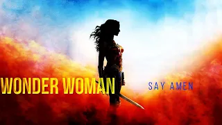 (DC) Wonder Women | Say Amen