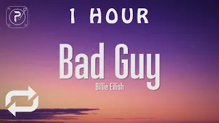 [1 HOUR 🕐 ] Billie Eilish - bad guy (Lyrics)