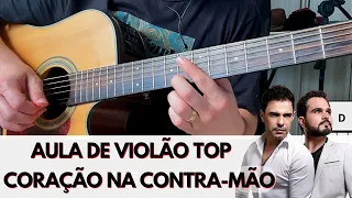 Como Tocar Coração na Contra Mão (Aula de violão) Zezé di Camargo e Luciano