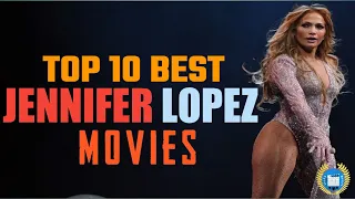 Top 10 Best Jennifer Lopez Movies You Must Watch|Enter Movies