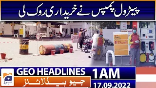 Geo News Headlines 1 AM - Big News - Petrol shortage at pumps - Petroleum product prices 17 Sep 2022