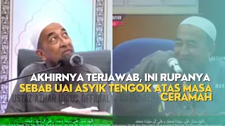 AKHIRNYA TERJAWAB, INI RUPANYA SEBAB UAI ASYIK TENGOK ATAS MASA CERAMAH