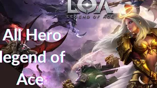 All Hero all Heroes Legend of Ace ❗❗MOBA