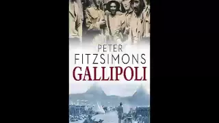 Peter Fitzsimons   Gallipoli   Audiobook   Part 2